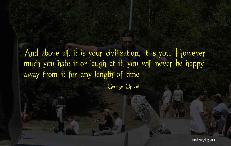 Never Laugh At Others Quotes By George Orwell Never Laugh At Others Quotes By George Orwell
