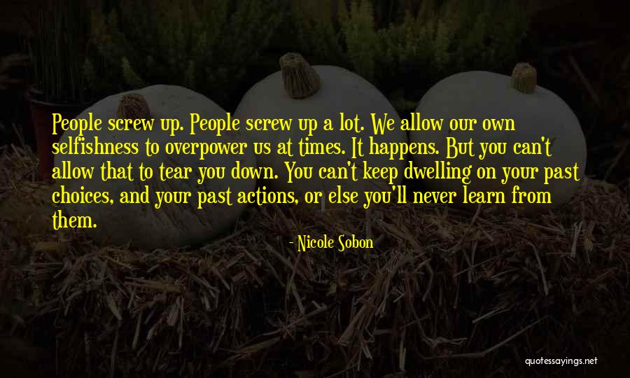 Never Learning From Your Mistakes Quotes By Nicole Sobon Never Learning From Your Mistakes Quotes By Nicole Sobon