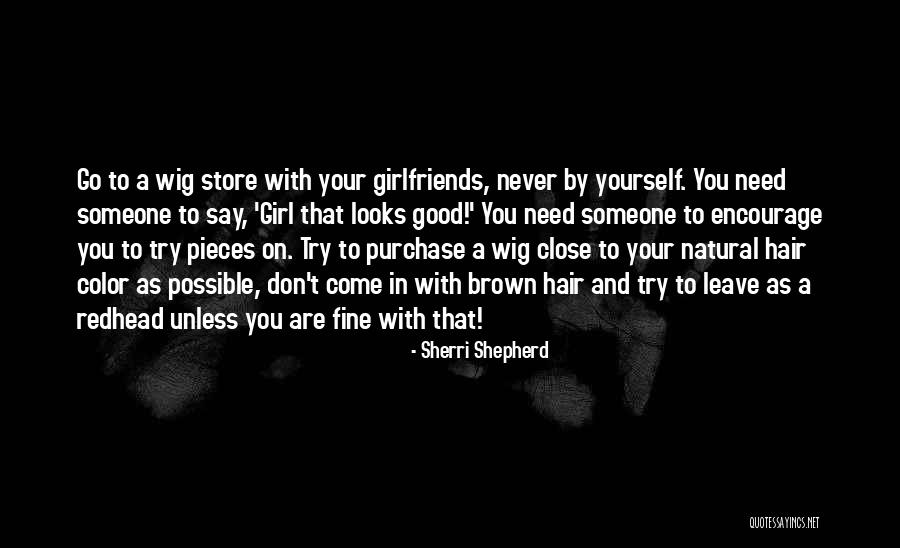 Never Leave A Good Thing Quotes By Sherri Shepherd Never Leave A Good Thing Quotes By Sherri Shepherd