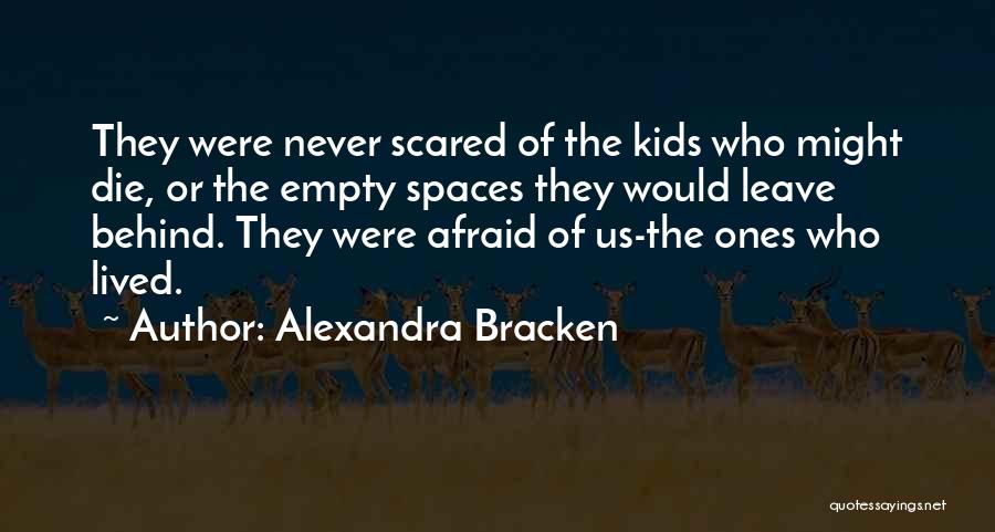 Never Leave Behind Quotes By Alexandra Bracken