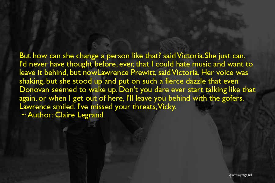 Never Leave Behind Quotes By Claire Legrand