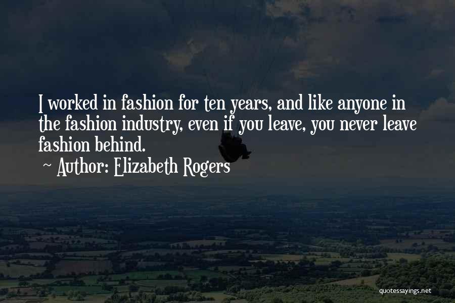 Never Leave Behind Quotes By Elizabeth Rogers