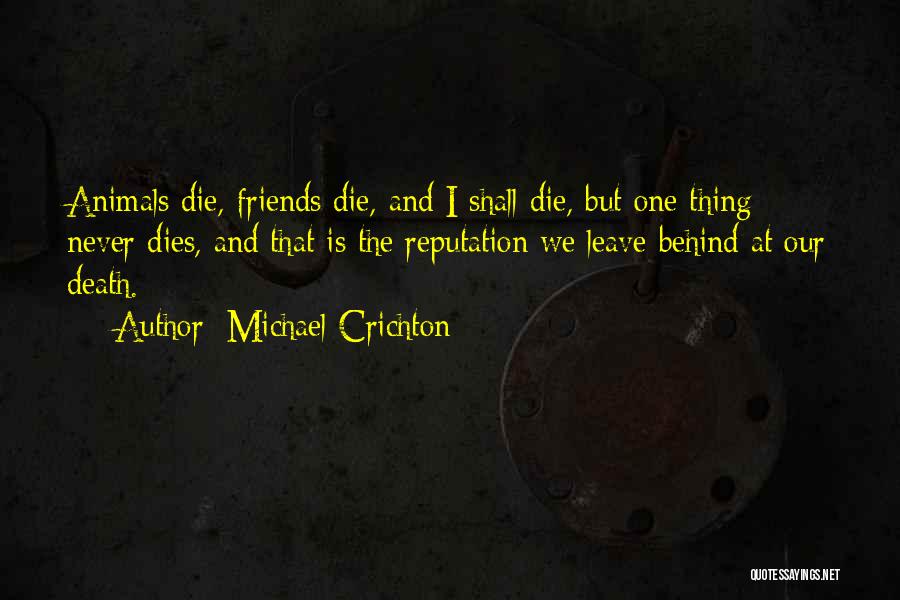 Never Leave Behind Quotes By Michael Crichton
