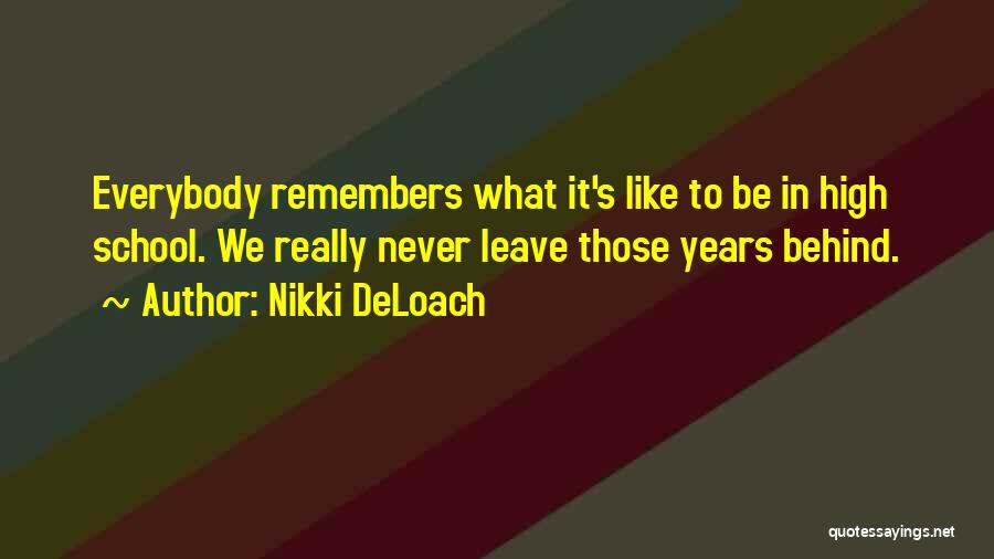 Never Leave Behind Quotes By Nikki DeLoach