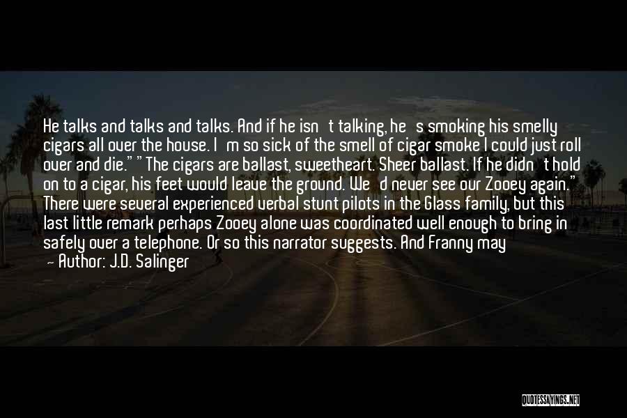 Never Leave Family Quotes By J.D. Salinger