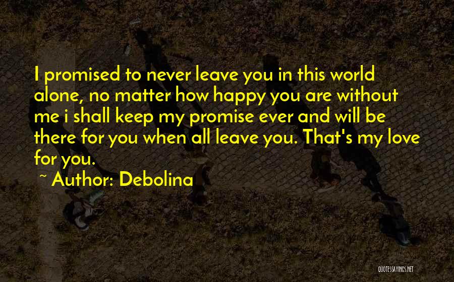 Never Leave Friendship Quotes By Debolina