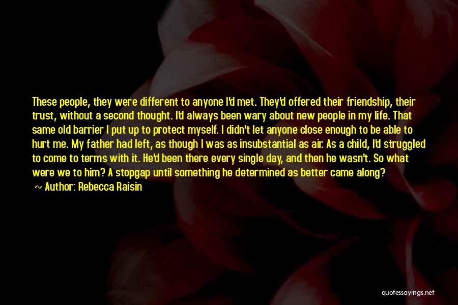 Never Leave Friendship Quotes By Rebecca Raisin