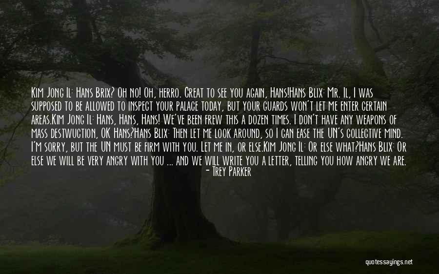 Never Leave Her With Doubt Quotes By Trey Parker Never Leave Her With Doubt Quotes By Trey Parker