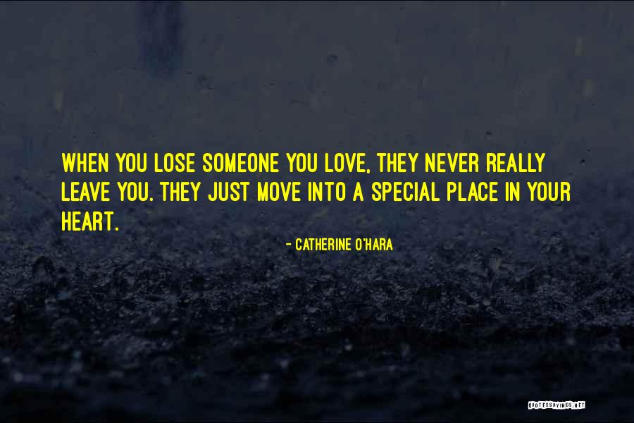 Never Leave Love Quotes By Catherine O'Hara