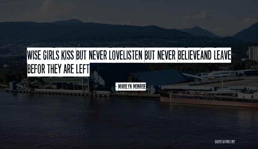 Never Leave Love Quotes By Marilyn Monroe