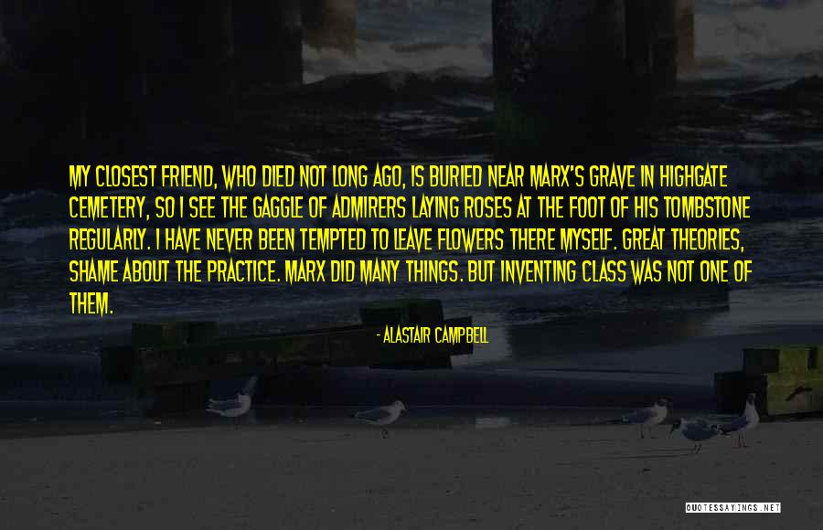 Never Leave Me Best Friend Quotes By Alastair Campbell Never Leave Me Best Friend Quotes By Alastair Campbell