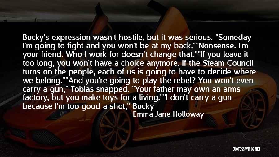 Never Leave Me Best Friend Quotes By Emma Jane Holloway Never Leave Me Best Friend Quotes By Emma Jane Holloway