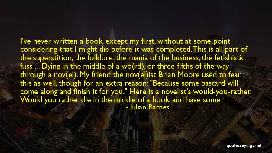 Never Leave Me Best Friend Quotes By Julian Barnes Never Leave Me Best Friend Quotes By Julian Barnes