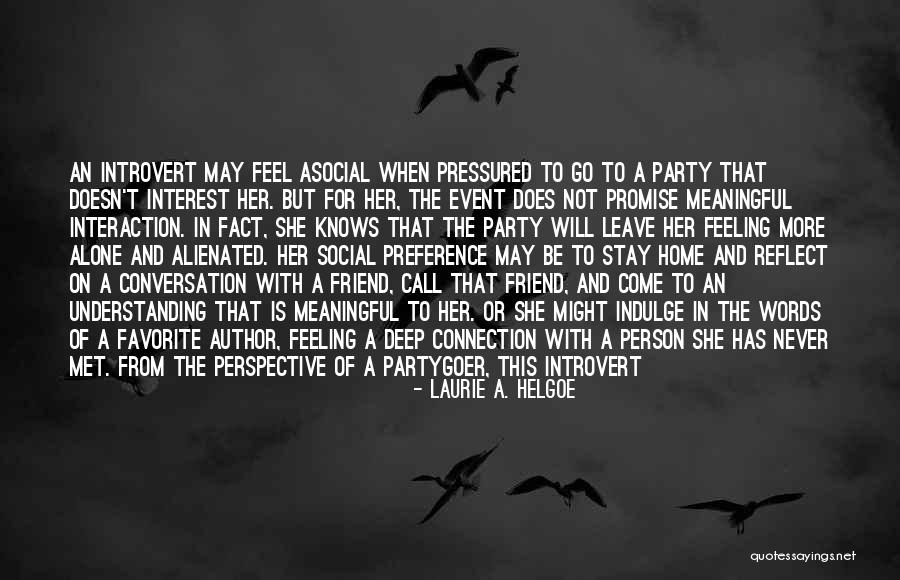 Never Leave Me Best Friend Quotes By Laurie A. Helgoe Never Leave Me Best Friend Quotes By Laurie A. Helgoe