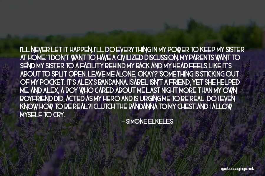 Never Leave Me Best Friend Quotes By Simone Elkeles Never Leave Me Best Friend Quotes By Simone Elkeles