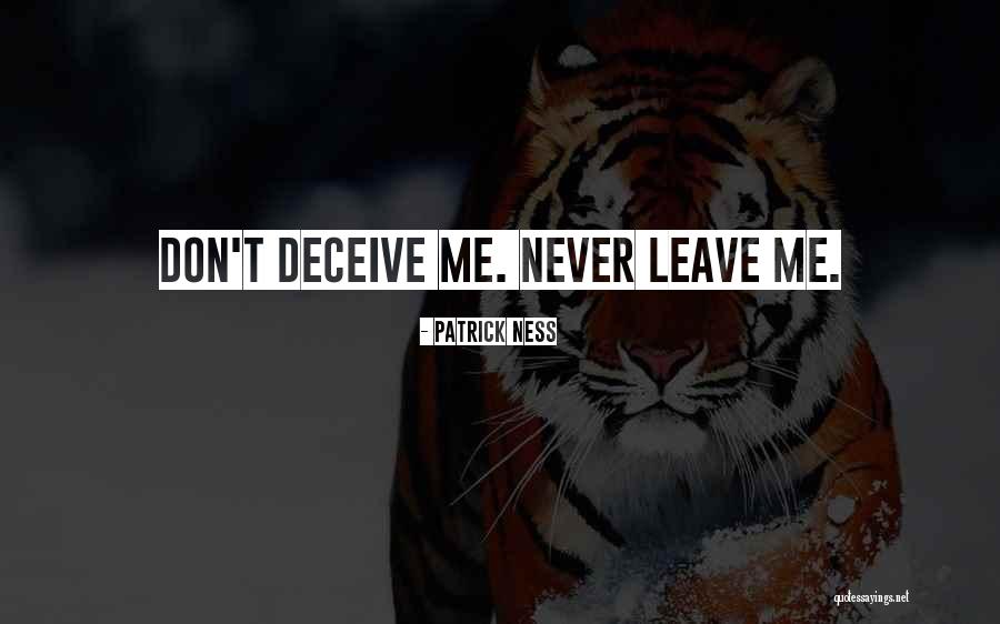 Never Leave Me Quotes By Patrick Ness