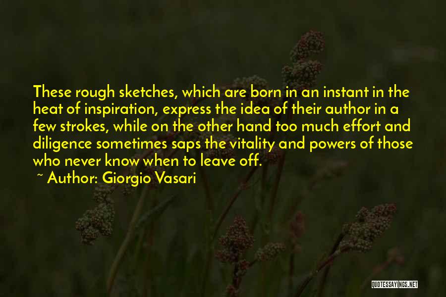 Never Leave Quotes By Giorgio Vasari