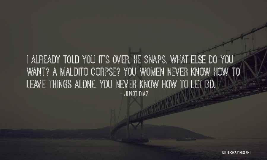 Never Leave Quotes By Junot Diaz