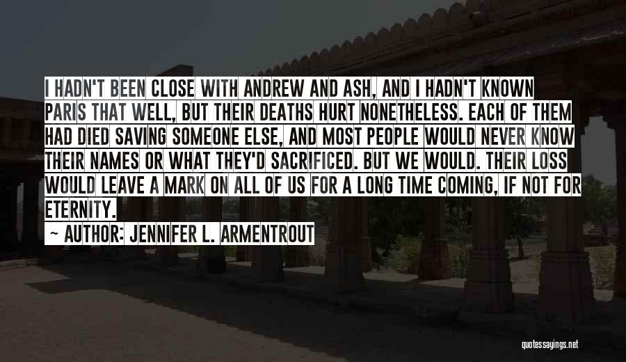 Never Leave Someone Quotes By Jennifer L. Armentrout