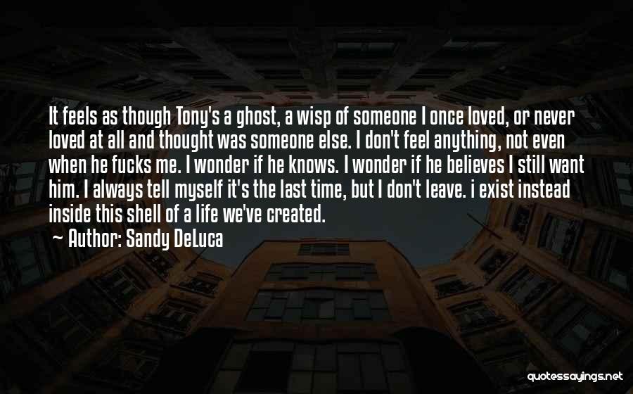 Never Leave Someone Quotes By Sandy DeLuca