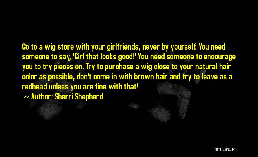 Never Leave Someone Quotes By Sherri Shepherd