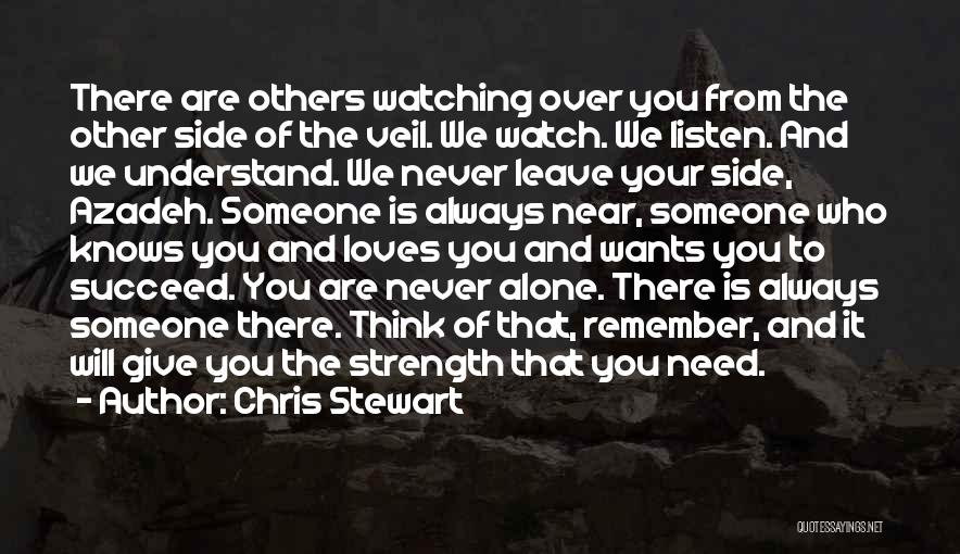 Never Leave You Alone Quotes By Chris Stewart