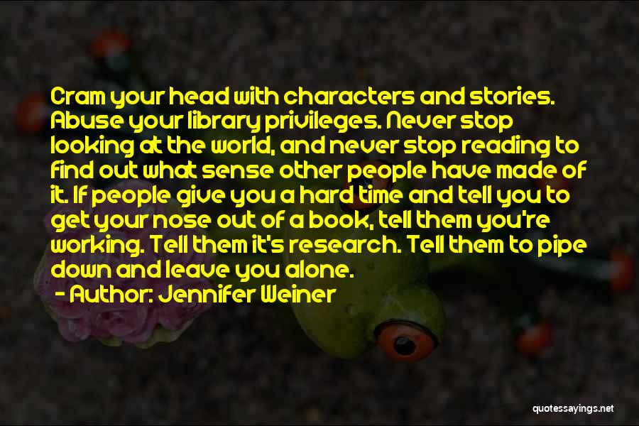 Never Leave You Alone Quotes By Jennifer Weiner