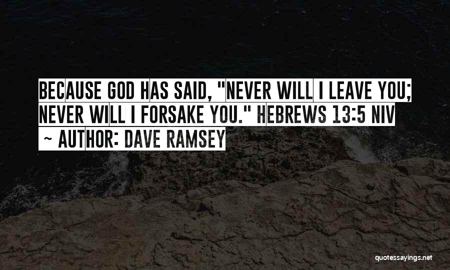 Never Leave You Quotes By Dave Ramsey