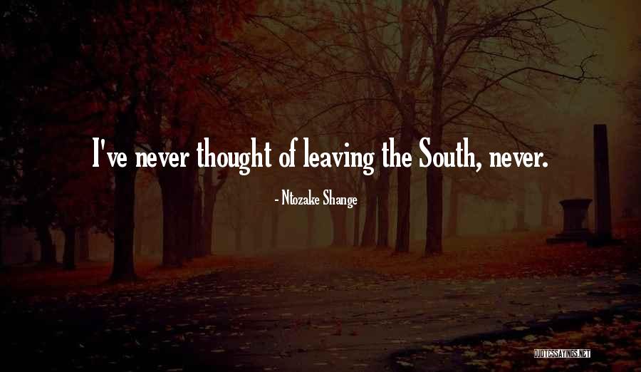 Never Leaving Someone Quotes By Ntozake Shange