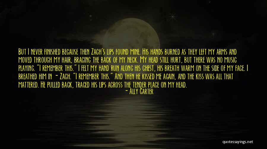 Never Left Your Side Quotes By Ally Carter