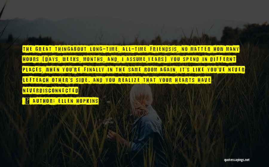Never Left Your Side Quotes By Ellen Hopkins