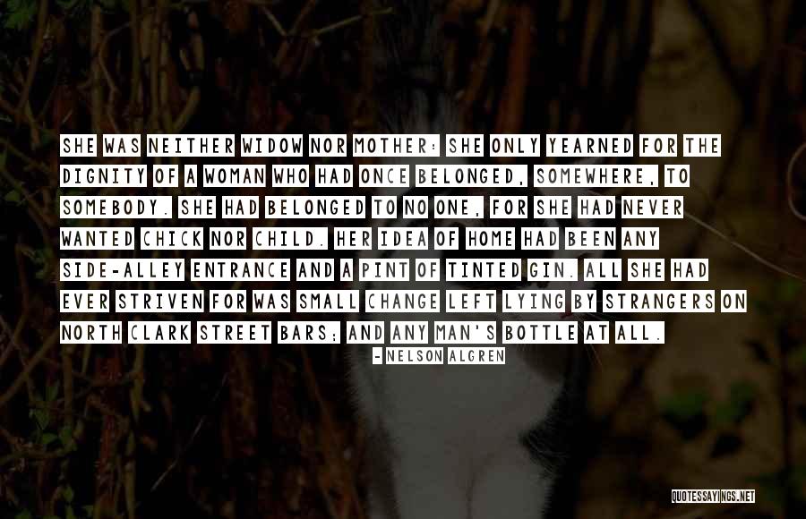 Never Left Your Side Quotes By Nelson Algren Never Left Your Side Quotes By Nelson Algren