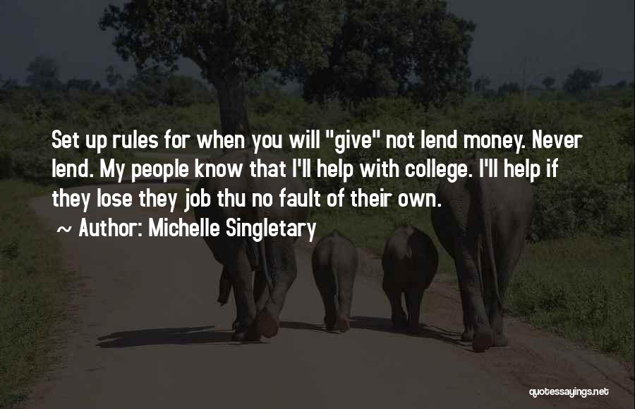 Never Lend Money Quotes By Michelle Singletary