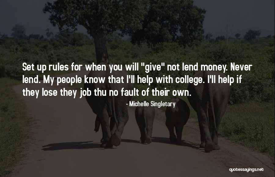 Never Lend Money Quotes By Michelle Singletary