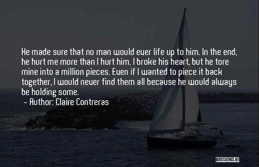 Never Let A Man Hurt You Quotes By Claire Contreras