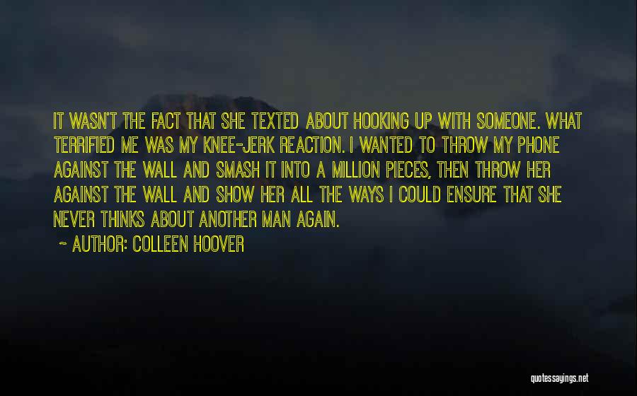 Never Let Another Man Quotes By Colleen Hoover