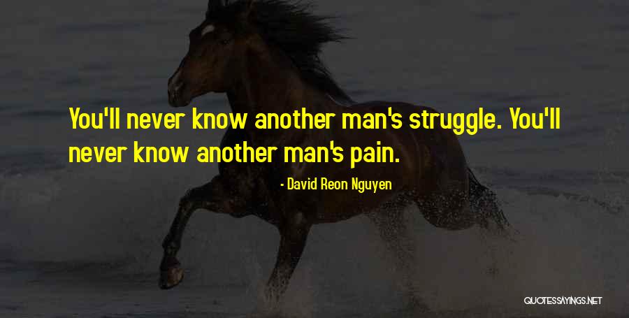 Never Let Another Man Quotes By David Reon Nguyen