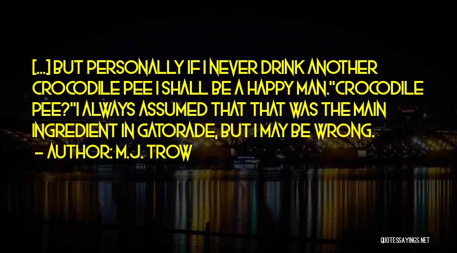 Never Let Another Man Quotes By M.J. Trow