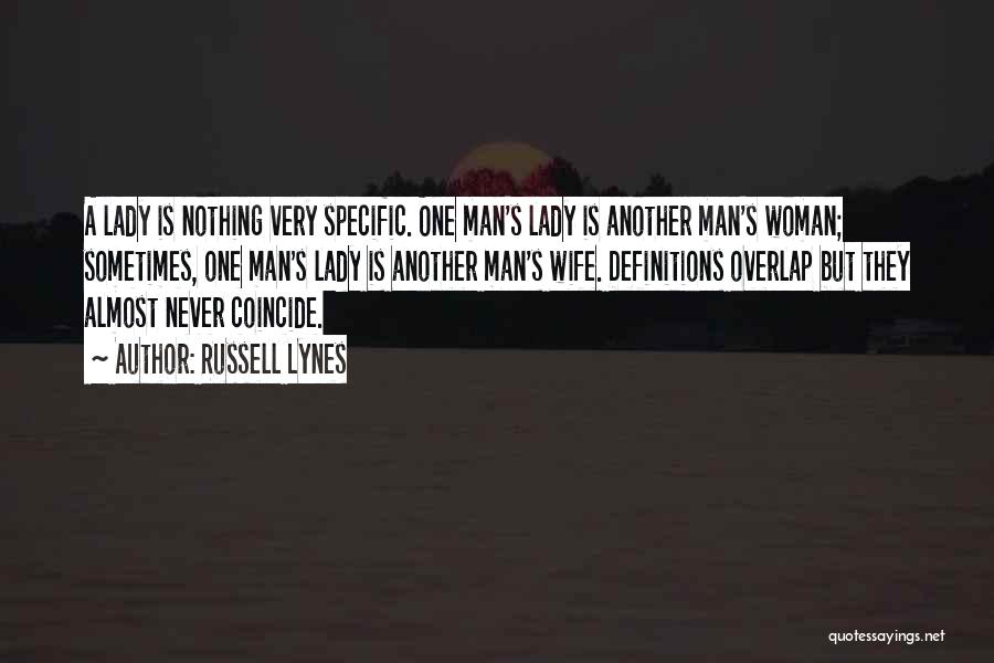 Never Let Another Man Quotes By Russell Lynes