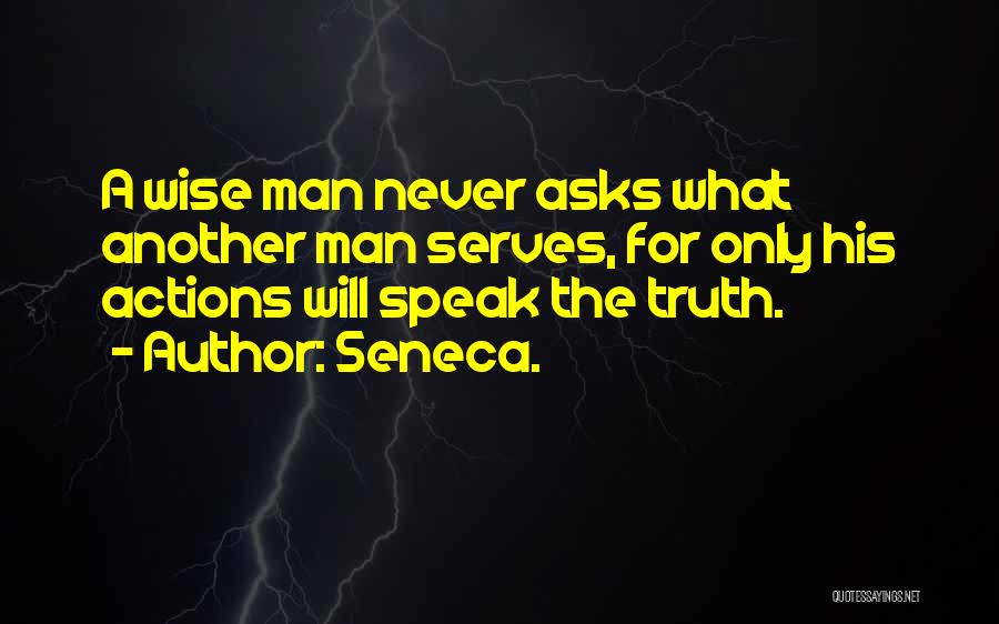 Never Let Another Man Quotes By Seneca.