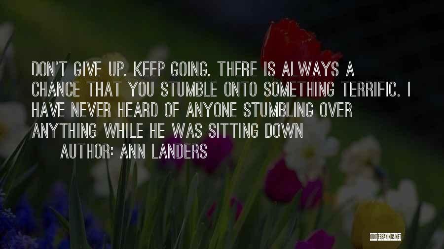 Never Let Anyone Get You Down Quotes By Ann Landers