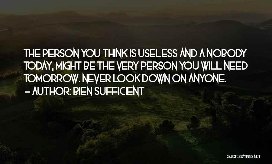 Never Let Anyone Get You Down Quotes By Bien Sufficient