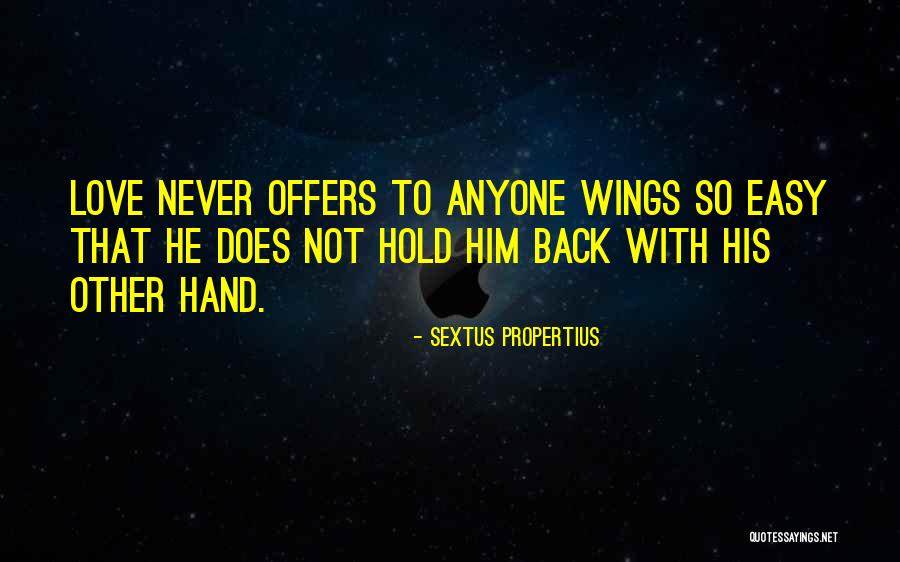 Never Let Anyone Hold You Back Quotes By Sextus Propertius