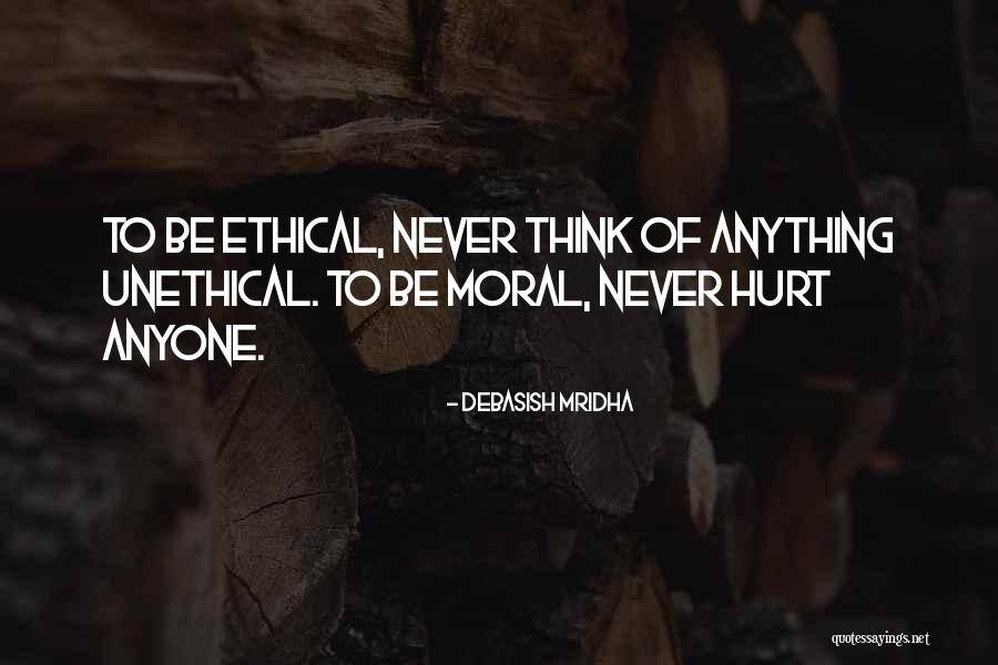Never Let Anyone Hurt You Quotes By Debasish Mridha