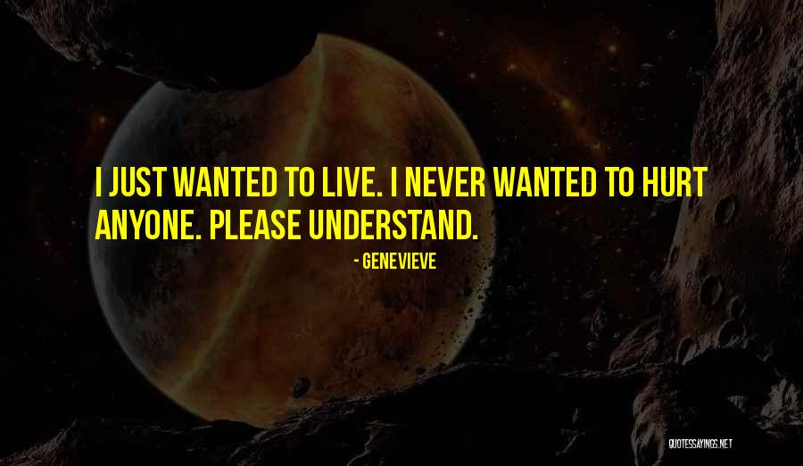 Never Let Anyone Hurt You Quotes By Genevieve