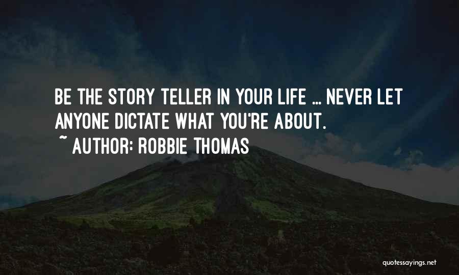 Never Let Anyone In Quotes By Robbie Thomas