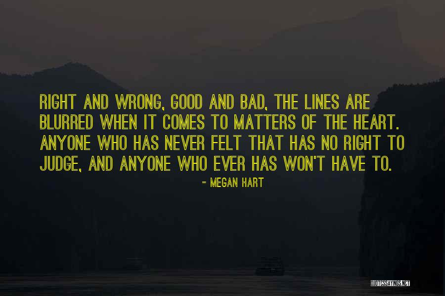 Never Let Anyone Judge You Quotes By Megan Hart