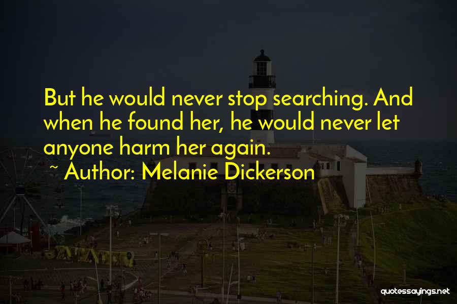 Never Let Anyone Stop You Quotes By Melanie Dickerson