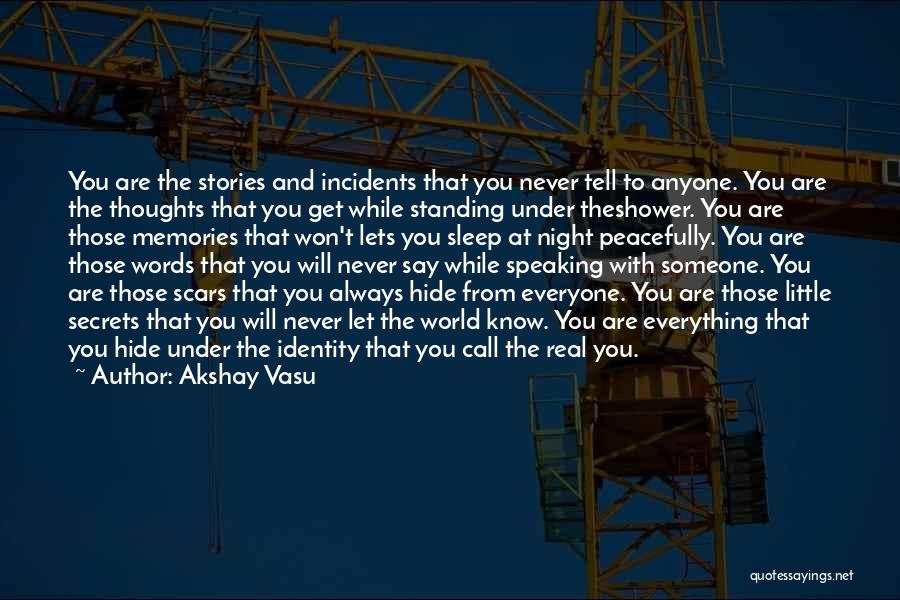 Never Let Anyone Tell You Quotes By Akshay Vasu