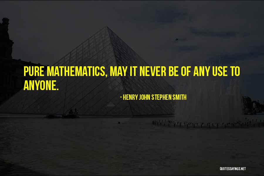 Never Let Anyone Use You Quotes By Henry John Stephen Smith